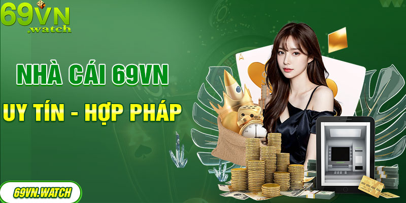 Giới thiệu sơ lược về thương hiệu nhà cái 69VN